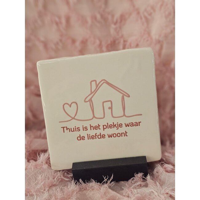 Tegeltje - Thuis is het plekje waar de liefde woont