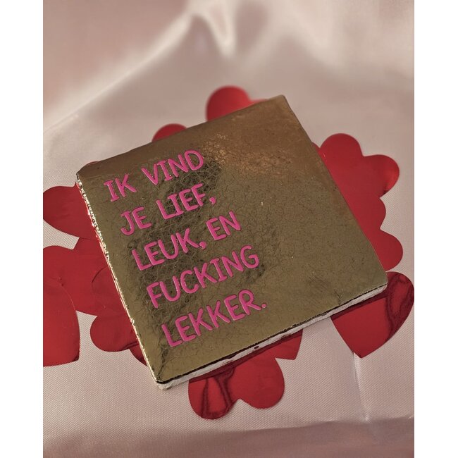 Tegeltje - Ik vind je lief leuk en fucking lekker