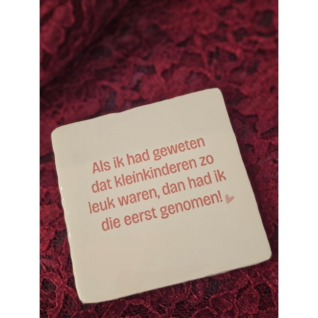 Tegeltje - Als ik had geweten dat kleinkinderen...