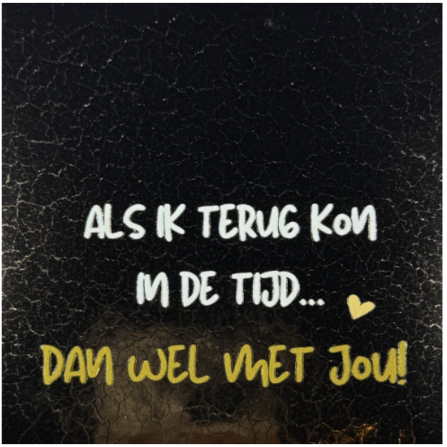 Tegeltje - Als ik terug kon in de tijd...