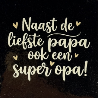 Yett Agenturen Tegeltje - Naast de liefste papa ook een super opa