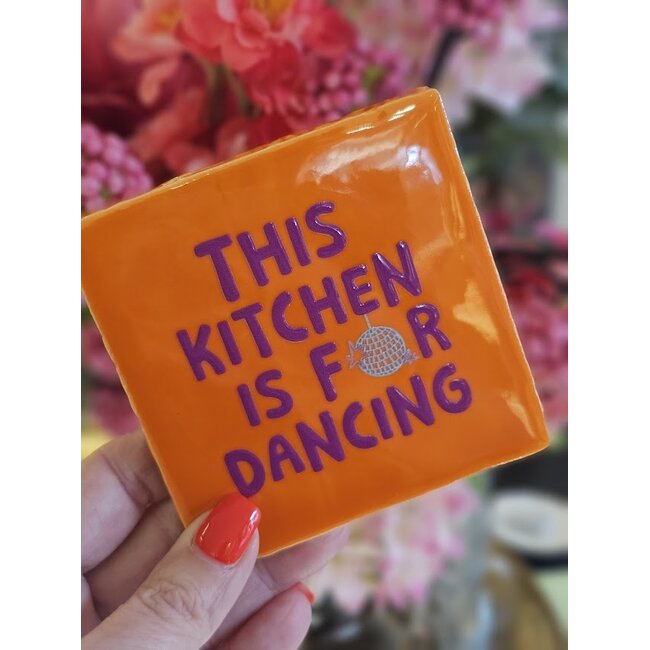 Tegeltje - This kitchen is for dancing