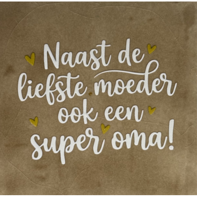 Tegeltje - Naast de liefste moeder ook een super oma - nieuw
