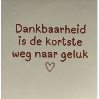 Yett Agenturen Tegeltje - Dankbaarheid is de kortste weg naar geluk