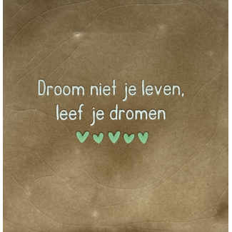 Yett Agenturen Tegeltje - Droom niet je leven, leef je dromen