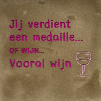 Yett Agenturen Tegeltje - Jij verdient een medaille…of wijn…vooral wijn