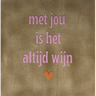 Yett Agenturen Tegeltje - Met jou is het altijd wijn
