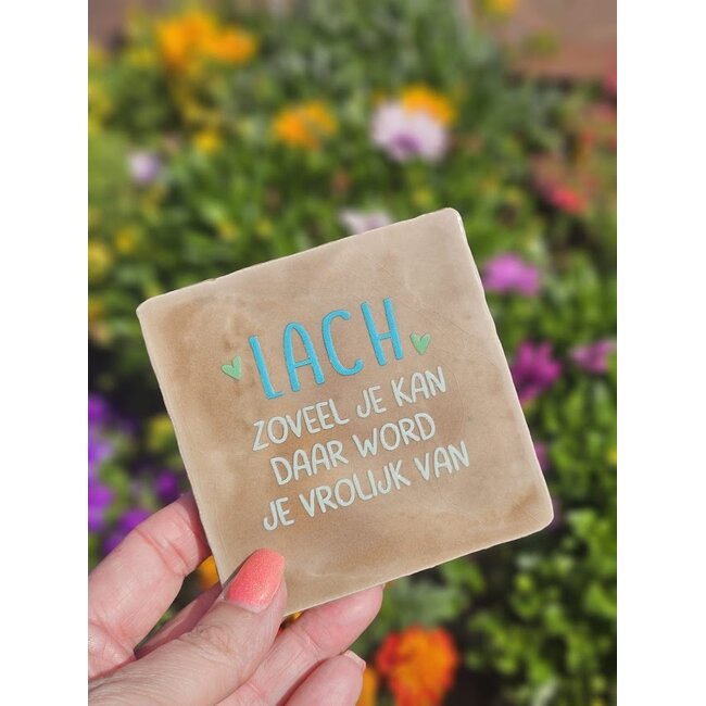 Tegeltje - Lach zoveel je kan daar word je vrolijk van