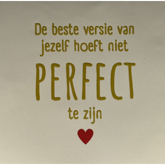 Yett Agenturen Tegeltje - De beste versie van jezelf hoeft niet perfect te zijn