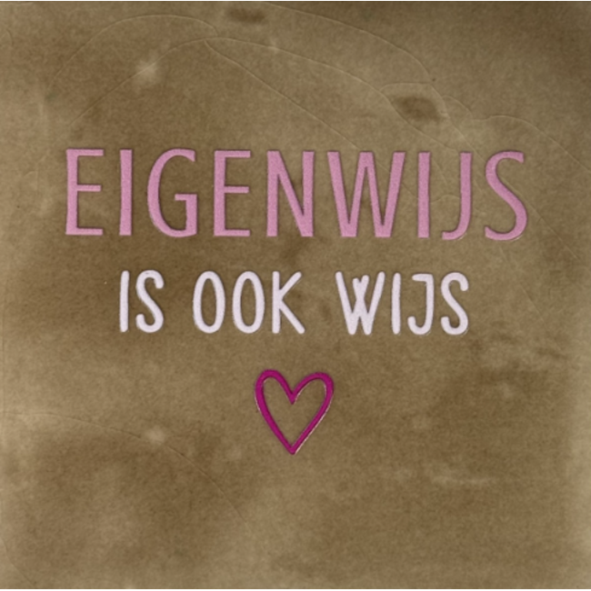 Tegeltje - Eigenwijs is ook wijs