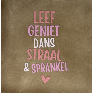 Yett Agenturen Tegeltje - Leef geniet dans straal & sprankel