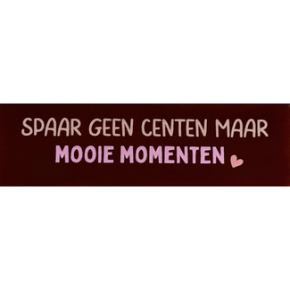 Yett Agenturen Do Tegeltje - Spaar geen centen maar mooie momenten
