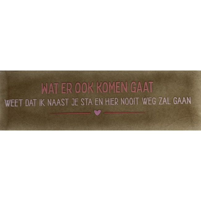 Do Tegeltje - Wat er ook komen gaat weet dat ..