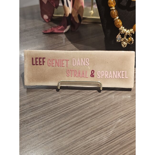 Do Tegeltje - Leef geniet dans straal & sprankel