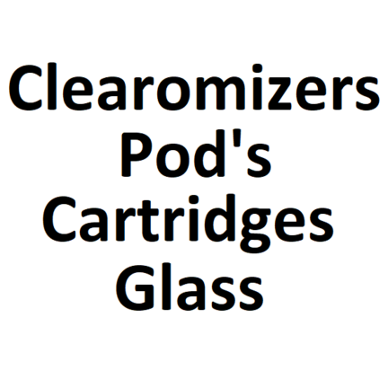 Clearomizers / Pod's / Cartridges / Glass