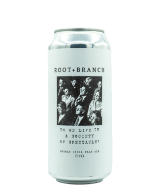 Root + Branch Do We Live In A Society Of Spectacle (Citra) 
