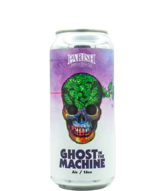 Parish Brewing Co. Ghost in the Machine Parish Brewing Co. Ghost in the Machine