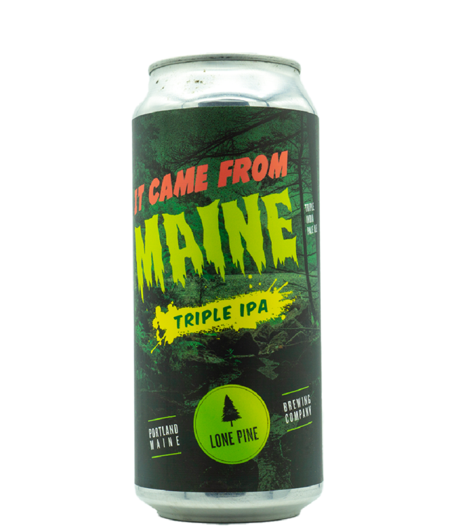 Lone Pine Brewing Co It Came From Maine