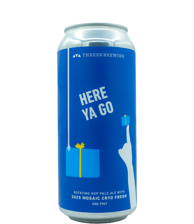 Threes Brewing Here ya Go (Mosaic Cryo Fresh)