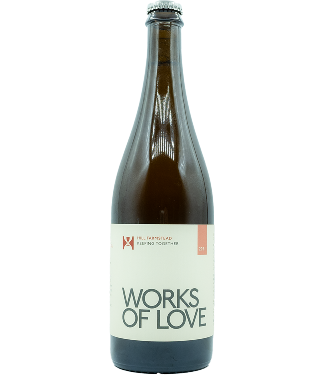 Hill Farmstead Works of Love: keeping Together