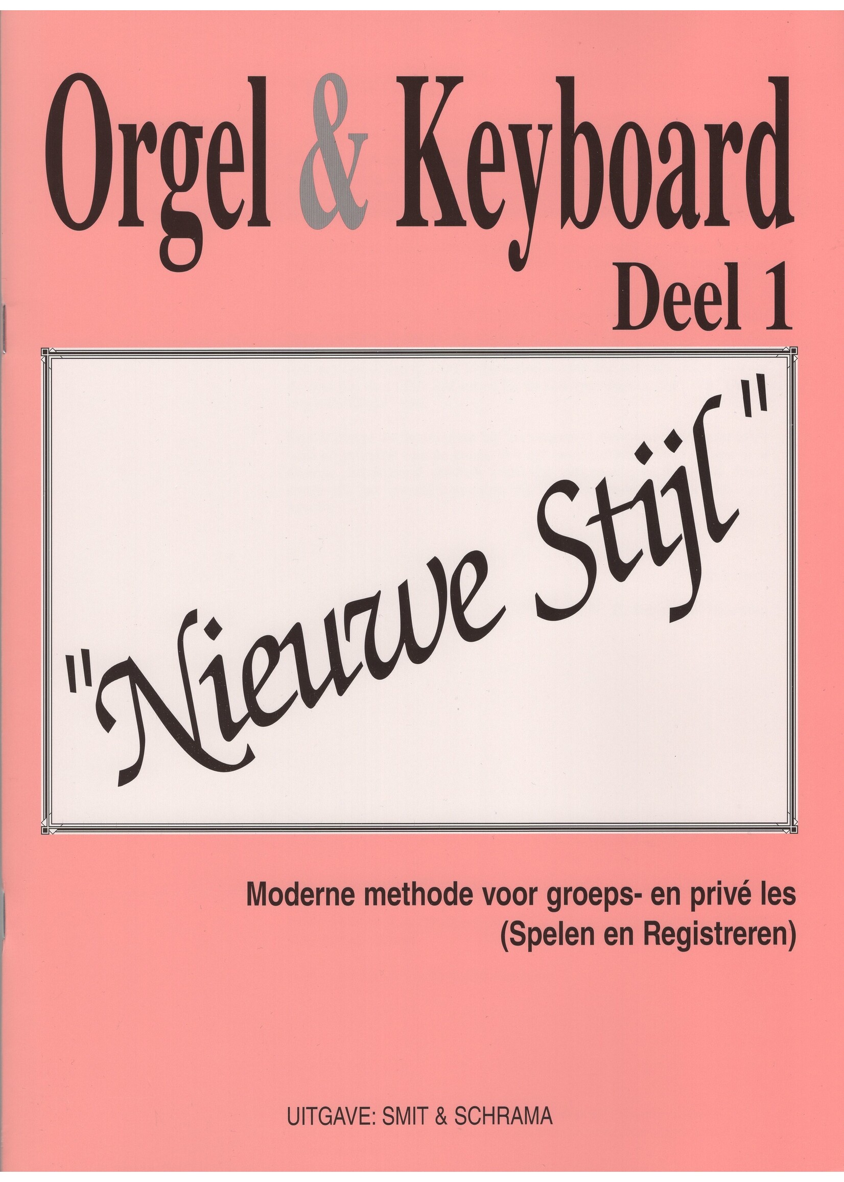Orgel en Keyboard Orgel & Keyboard ”Nieuwe Stijl” Deel 1