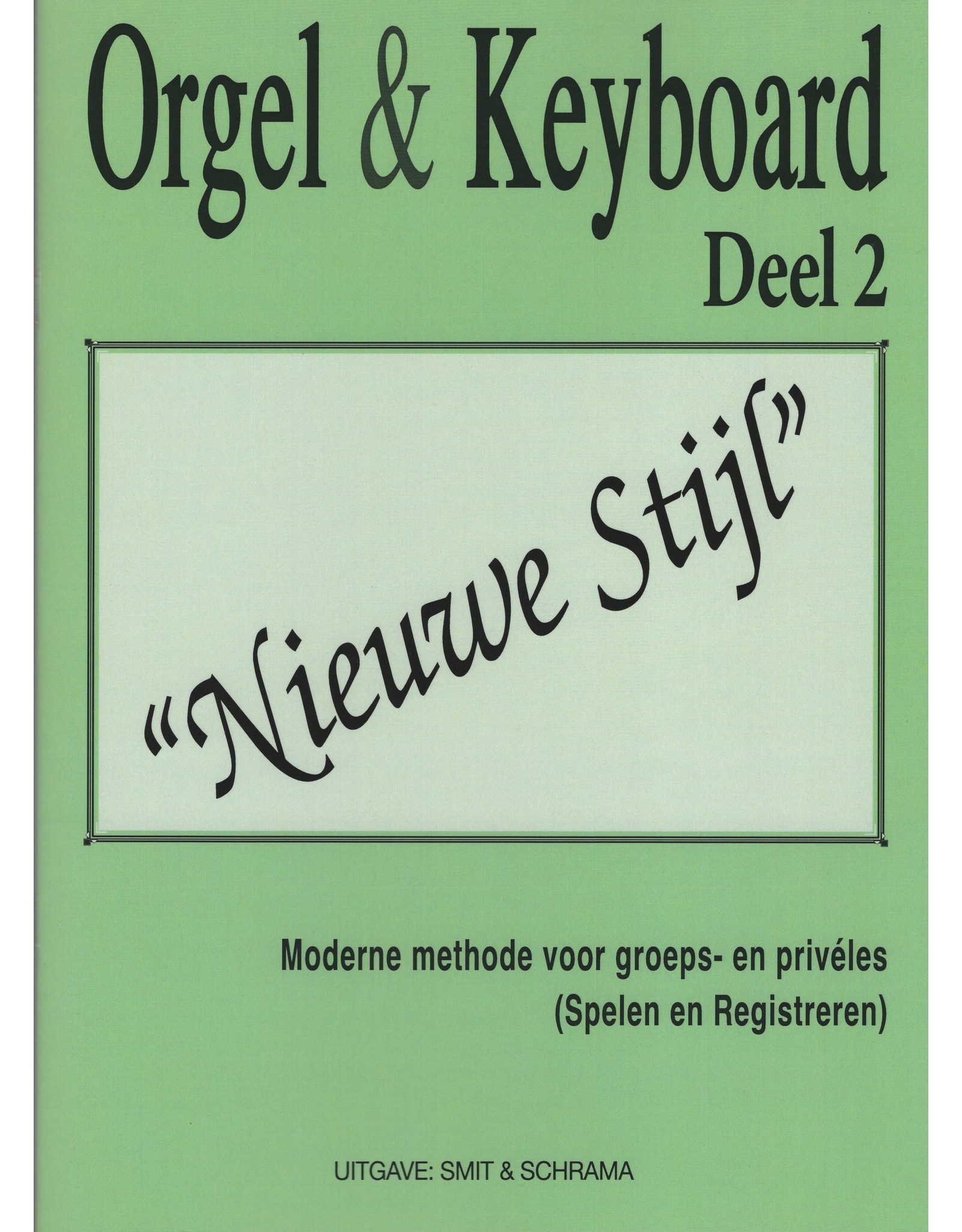 Orgel en Keyboard Orgel & Keyboard ”Nieuwe Stijl” Deel 2