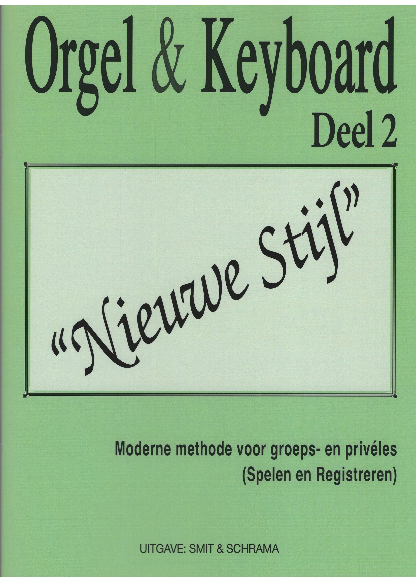 Orgel en Keyboard Orgel & Keyboard ”Nieuwe Stijl” Deel 2
