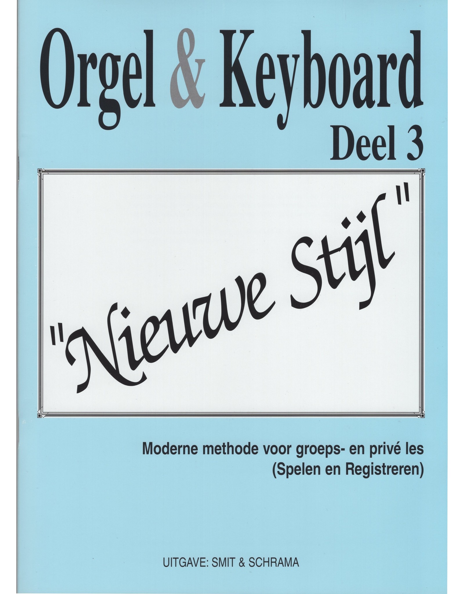 Orgel en Keyboard Orgel & Keyboard ”Nieuwe Stijl” Deel 3