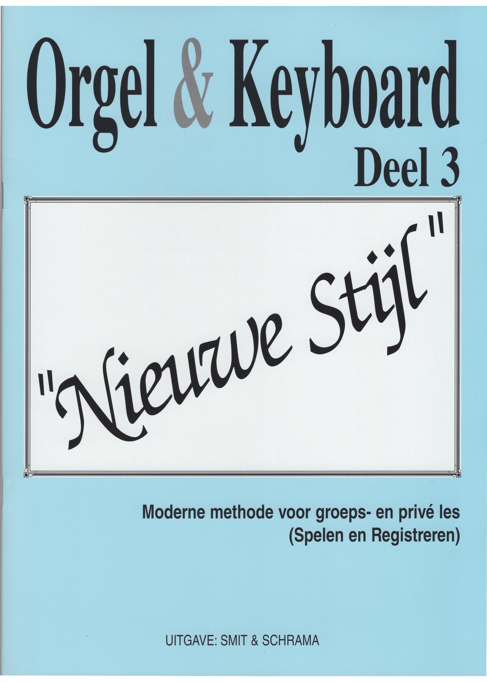 Orgel en Keyboard Orgel & Keyboard ”Nieuwe Stijl” Deel 3