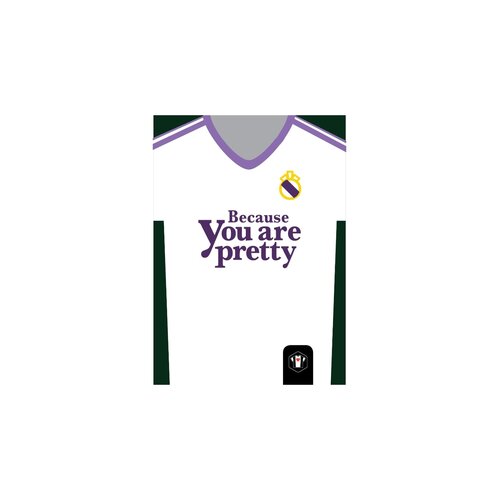 Fanwear Because you are pretty greeting card Fanwear Because you are pretty greeting card