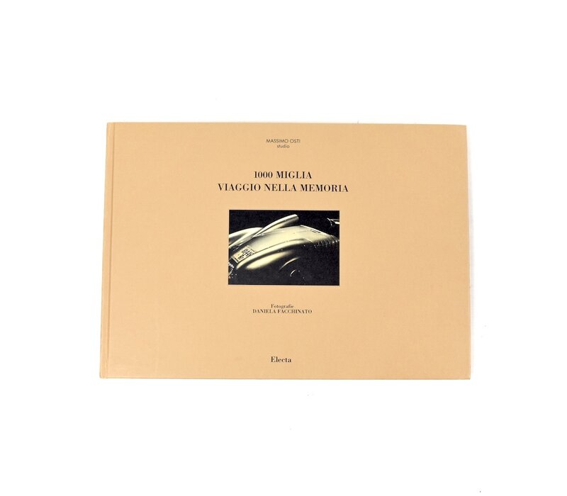 1000 Miglia, Viaggio nella Memoria by Daniela Facchinato Massimo Osti Studio boek