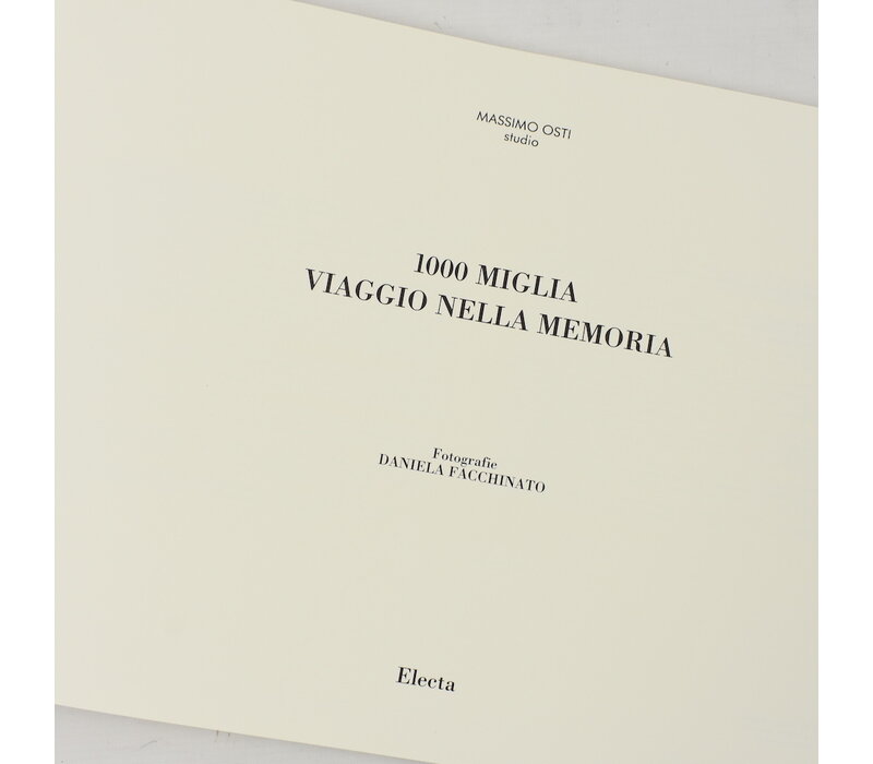 1000 Miglia, Viaggio nella Memoria by Daniela Facchinato Massimo Osti Studio boek
