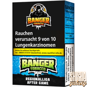 Banger Regionalliga After Game (25g) - Shisha Tabak