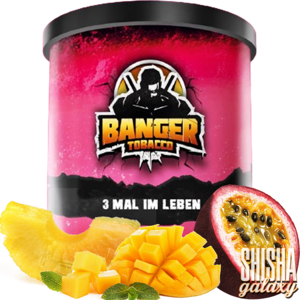 Banger 3 mal im Leben (200g) - Shisha Tabak