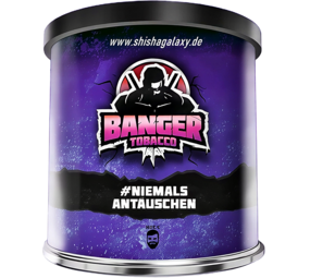 Banger Niemals Antäuschen (200g) - Shisha Tabak Banger Niemals Antäuschen (200g) - Shisha Tabak