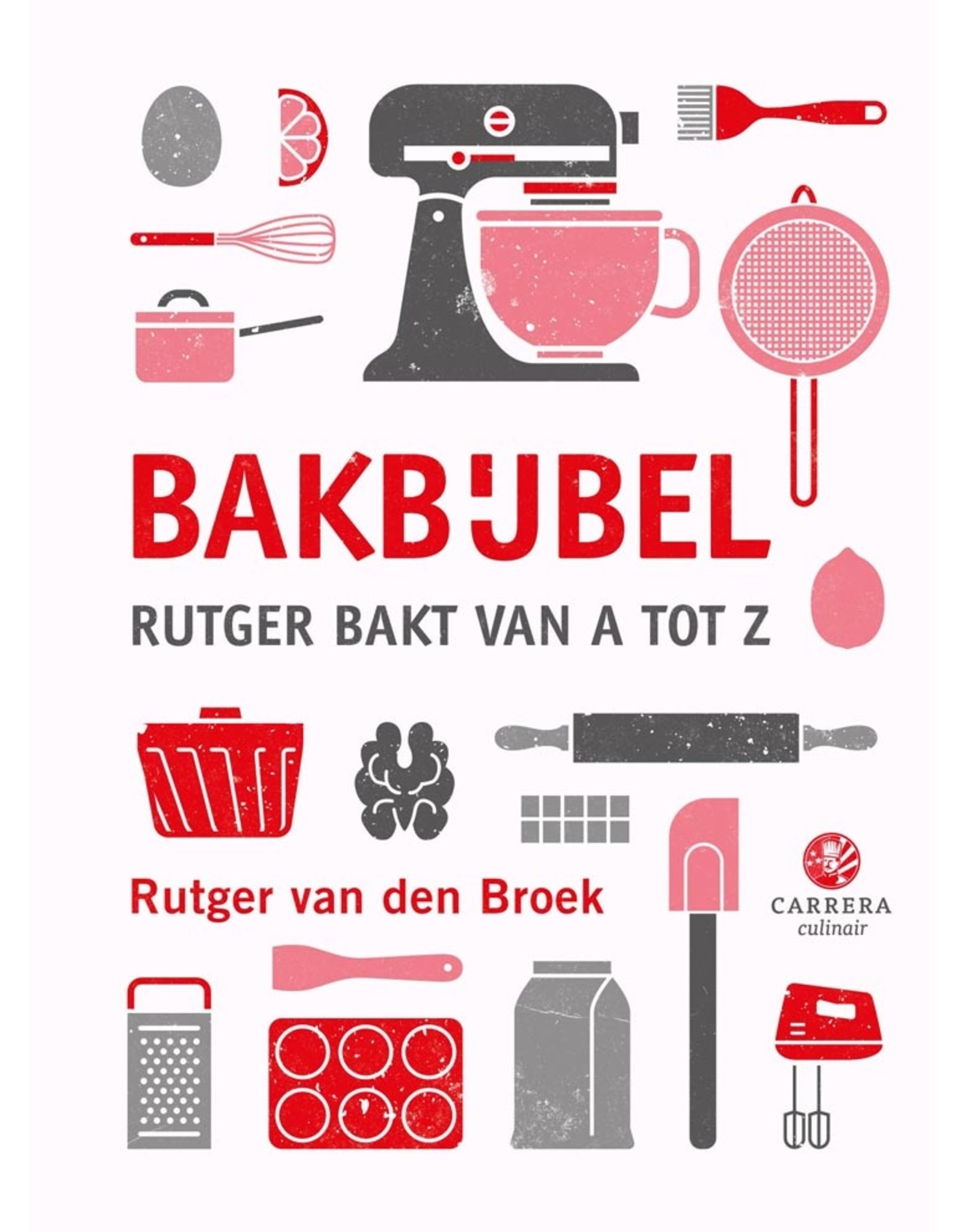 Rutger van den Broek - Bakbijbel