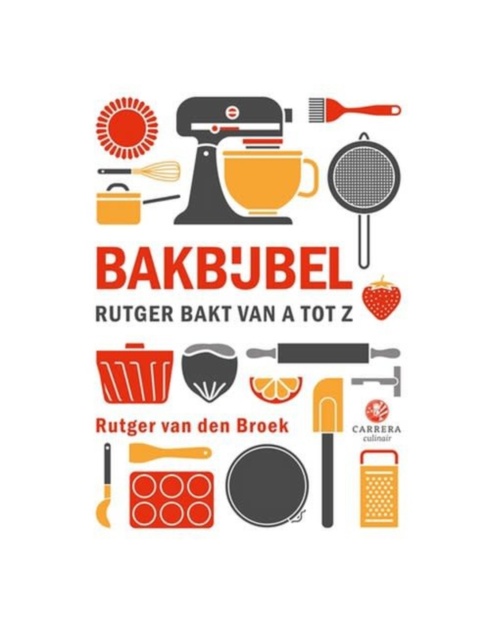 Rutger van den Broek - Bakbijbel