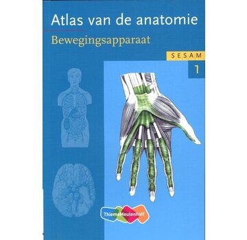 Sesam atlas van de anatomie deel 1 Bewegingsapparaat