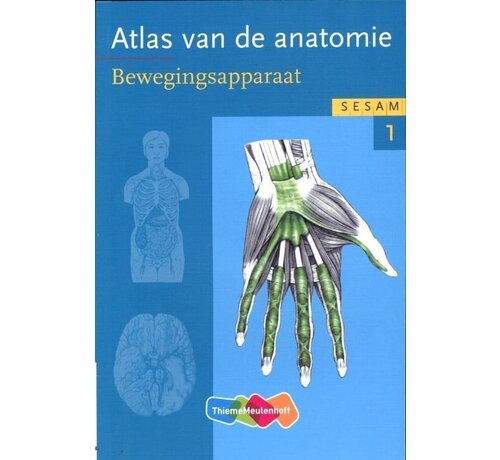 Sesam atlas van de anatomie deel 1 Bewegingsapparaat