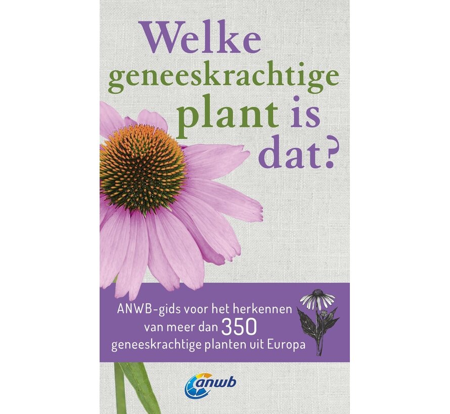 Welke is dat? Natuurgidsen - Welke geneeskrachtige plant is dat?