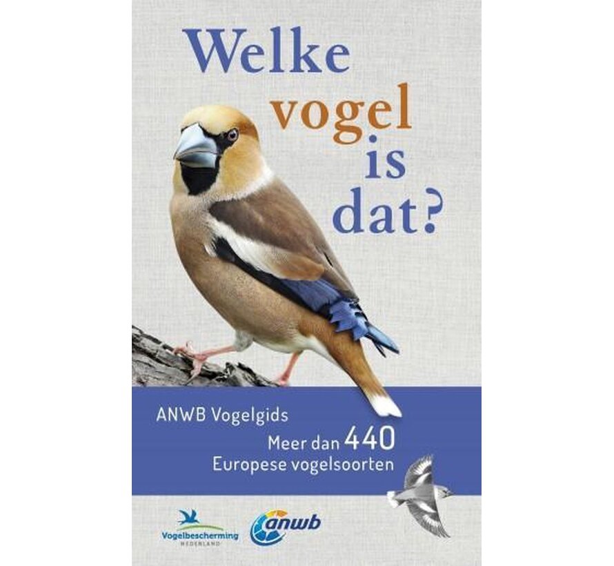 Welke is dat? Natuurgidsen - Welke vogel is dat? ANWB Vogelgids