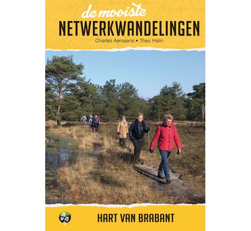 De mooiste netwerkwandelingen: Hart van Brabant - Charles Aerssens, Theo Halin - 134-136 pagina's - paperback