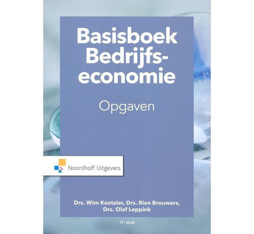 Basisboek Bedrijfseconomie Opgaven Druk 11