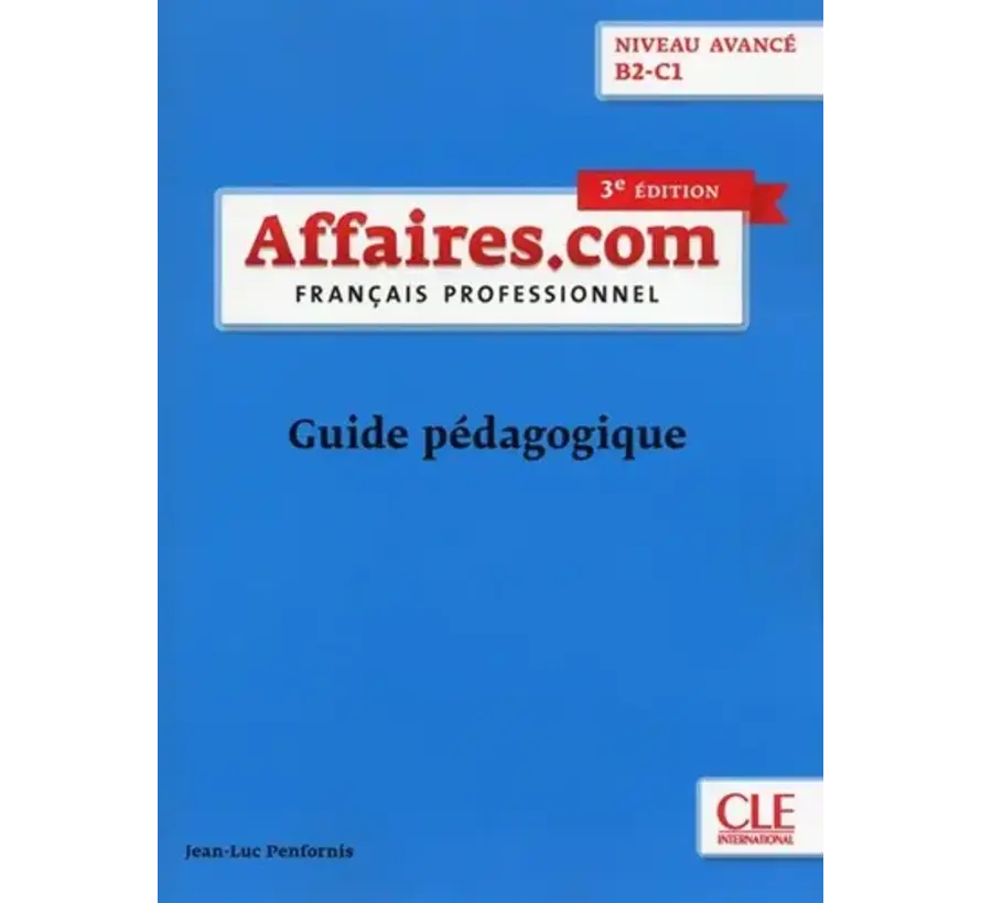 Affaires.com B2–C1 3e Editie – Guide pédagogique