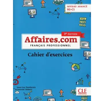 Affaires.com B2–C1 3e Editie – Cahier d’activités