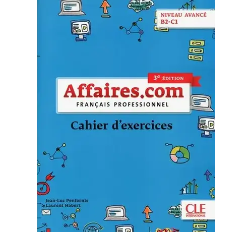 Affaires.com B2–C1 3e Editie – Cahier d’activités