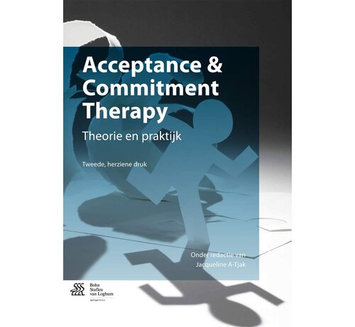 Acceptance & Commitment Therapy – Theorie en Praktijk 2e Editie