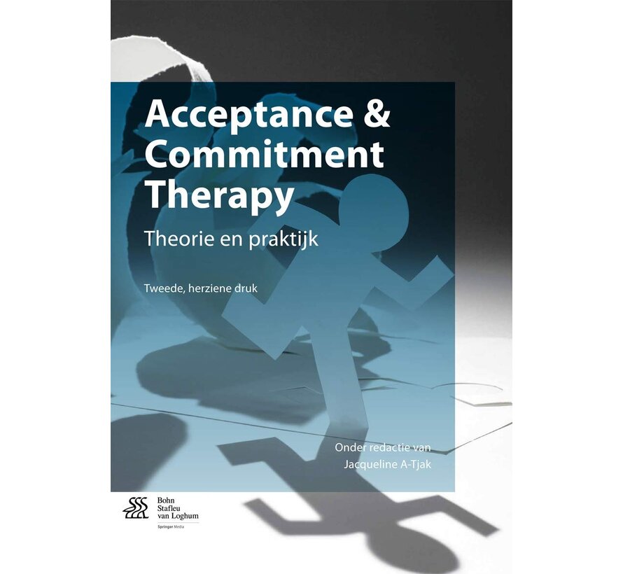 Acceptance & Commitment Therapy – Theorie en Praktijk 2e Editie