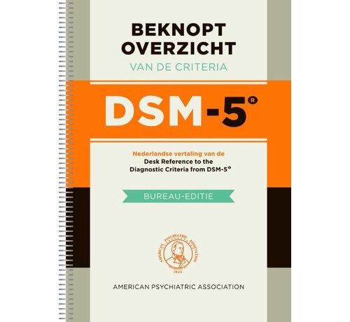 Beknopt Overzicht DSM-5 Criteria – Bureau-editie, 4e Druk