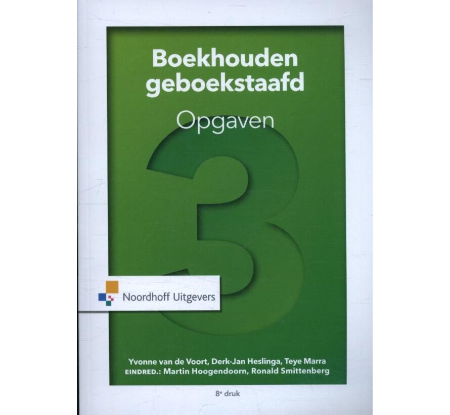 Boekhouden Geboekstaafd 3 Opgaven – 8e Druk